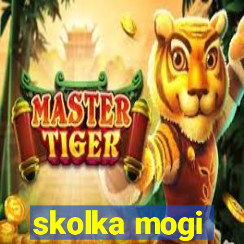 skolka mogi